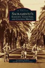 Sacramento's Elmhurst, Tahoe Park and Colonial Heights af Sacramento Archives and Museum Collectio