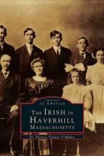 Irish in Haverhill, Massachusetts af Patricia Trainor O'Malley