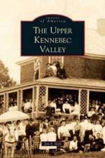 Upper Kennebec Valley af John F Hall