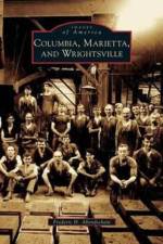 Columbia, Marietta, and Wrightsville af Frederic H Abendschein