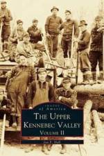 Upper Kennebec Valley, Volume II af Jon F Hall