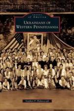 Ukrainians of Western Pennsylvania af Stephen P Haluszczak