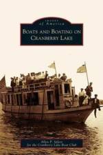 Boats and Boating on Cranberry Lake af Allen P Splete