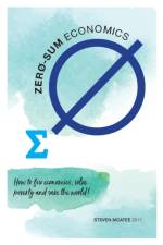 Zero-sum Economics af Steven McAtee