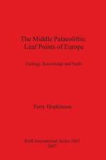 Middle Palaeolithic Leaf Points of Europe af Terry Hopkinson