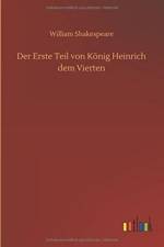 Der Erste Teil von Koenig Heinrich dem Vierten af William Shakespeare