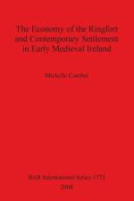 Economy of the Ringfort and Contemporary Settlement in Early Medieval Ireland af Michelle Comber