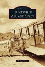 Huntsville Air and Space af T Gary Wicks
