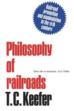 Philosophy of railroads and other essays af T C Keefer