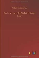 Leben und der Tod des Koenigs Lear af William Shakespeare