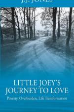 Little Joey's Journey To Love af J J Jones