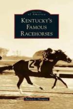 Kentucky's Famous Racehorses af Patricia L Thompson