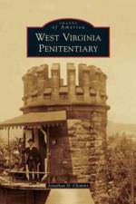 West Virginia Penitentiary af Jonathan D Clemins