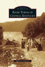 River Towns of Central Kentucky af Melissa C Jurgensen