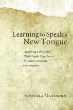 Learning to Speak a New Tongue af Fumitaka Matsuoka