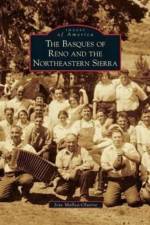 Basques of Reno and the Northeastern Sierra af Joxe Mallea-Olaetxe