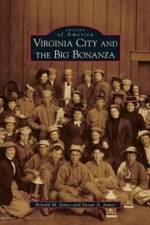 Virginia City and the Big Bonanza af Ronald M James
