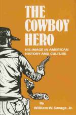 The Cowboy Hero af William W. Savage