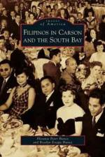 Filipinos in Carson and the South Bay af Florante Peter Ibanez