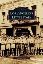 Los Angeles's Little Italy af Mariann Gatto