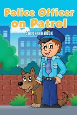Police Officer on Patrol Coloring Book af Coloring Pages for Kids
