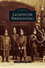 Leominster Firefighting af Roger H Lapointe