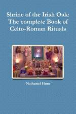 Shrine of the Irish Oak af Nathaniel Hunt