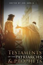 Testaments of the Patriarchs and Prophets af Zen Garcia