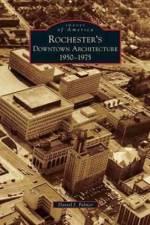 Rochester's Downtown Architecture af Daniel J Palmer