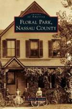 Floral Park, Nassau County af Walter E Gosden