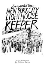Living With The New York City Lighthouse Keeper af Tobias Inigo