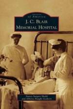 J. C. Blair Memorial Hospital af Nancy Swigart Shedd