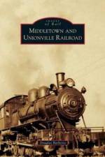 Middletown and Unionville Railroad af Douglas Barberio