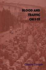 Blood and Traffic on I-95 af Chuck Cooper