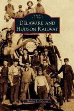 Delaware and Hudson Railway af Marilyn E DuFresne