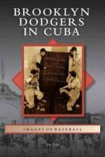 Brooklyn Dodgers in Cuba af Jim Vitti
