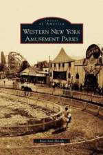 Western New York Amusement Parks af Rose Ann Hirsch