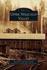 Upper Nisqually Valley af South Pierce County Historical Society