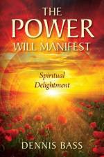 Power Will Manifest af Dennis Bass