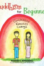 Buddhism for Beginners af Richard E Kuykendall