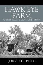 Hawk Eye Farm af John D Hopkirk