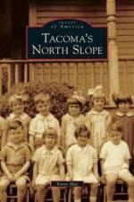 Tacoma's North Slope af Karen May