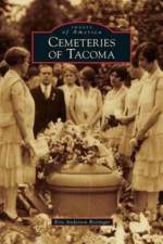 Cemeteries of Tacoma af Kris Anderson Reisinger