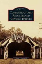 Connecticut and Rhode Island Covered Bridges af William S