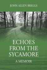Echoes from the Sycamore af John Allen Briggs