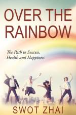 Over the Rainbow af Swot Zhai