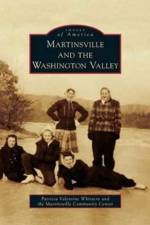 Martinsville and the Washington Valley af Patricia Valentine Whitacre