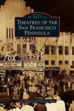 Theatres of the San Francisco Peninsula af Jack Tillmany