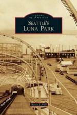 Seattle's Luna Park af Aaron J Naff