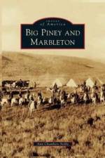 Big Piney and Marbleton af Ann Chambers Noble